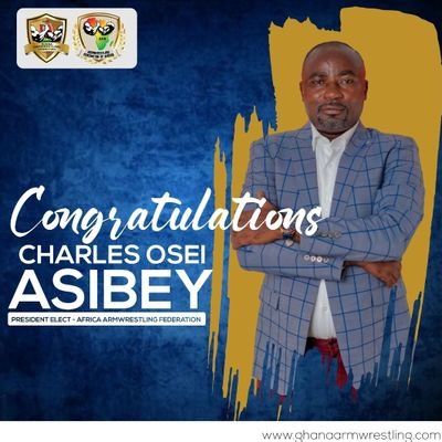 Ghana’s Charles Osei Asibey elected President of Armwrestling Federation of Africa Ghana’s Charles Osei Asibey elected President of Armwrestling Federation of Africa